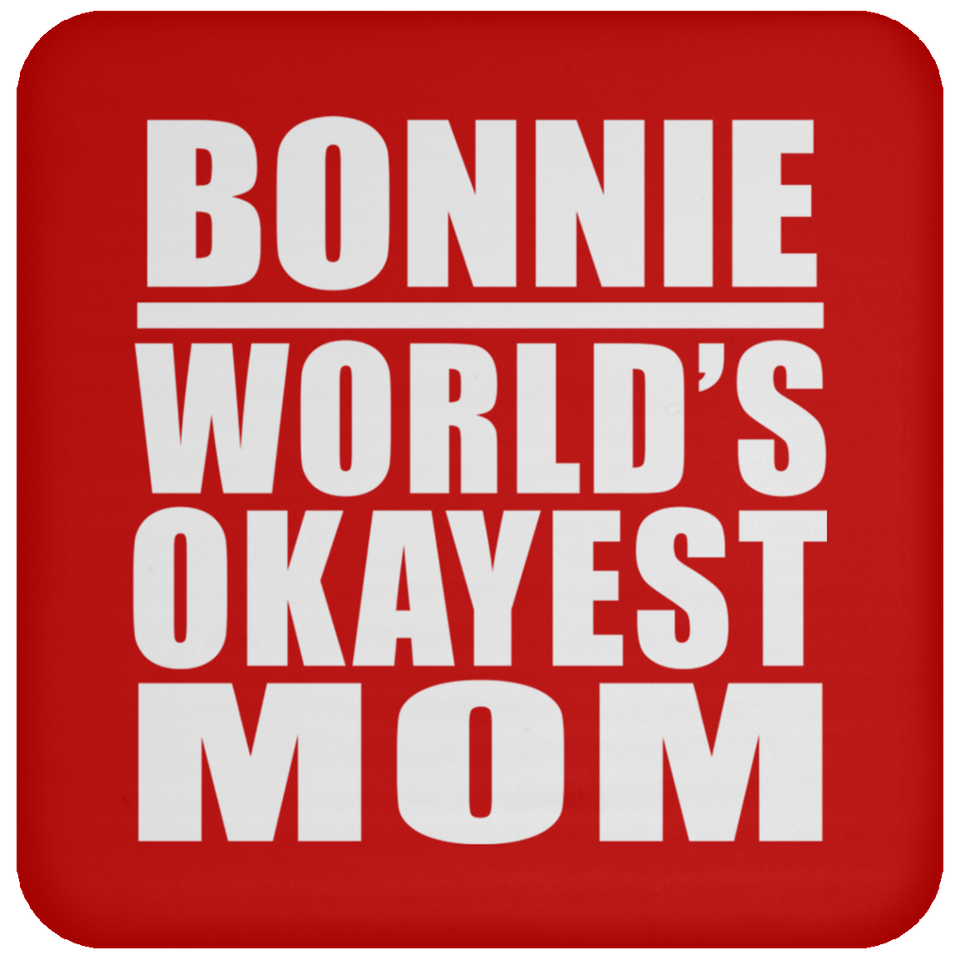 Bonnie World's Okayest Mom - Drink Coaster