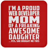 Proud Web Developer Mom Of Awesome Daughter - Drink Coaster