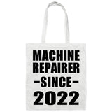 Machine Repairer Since 2022 - Tote Bag White
