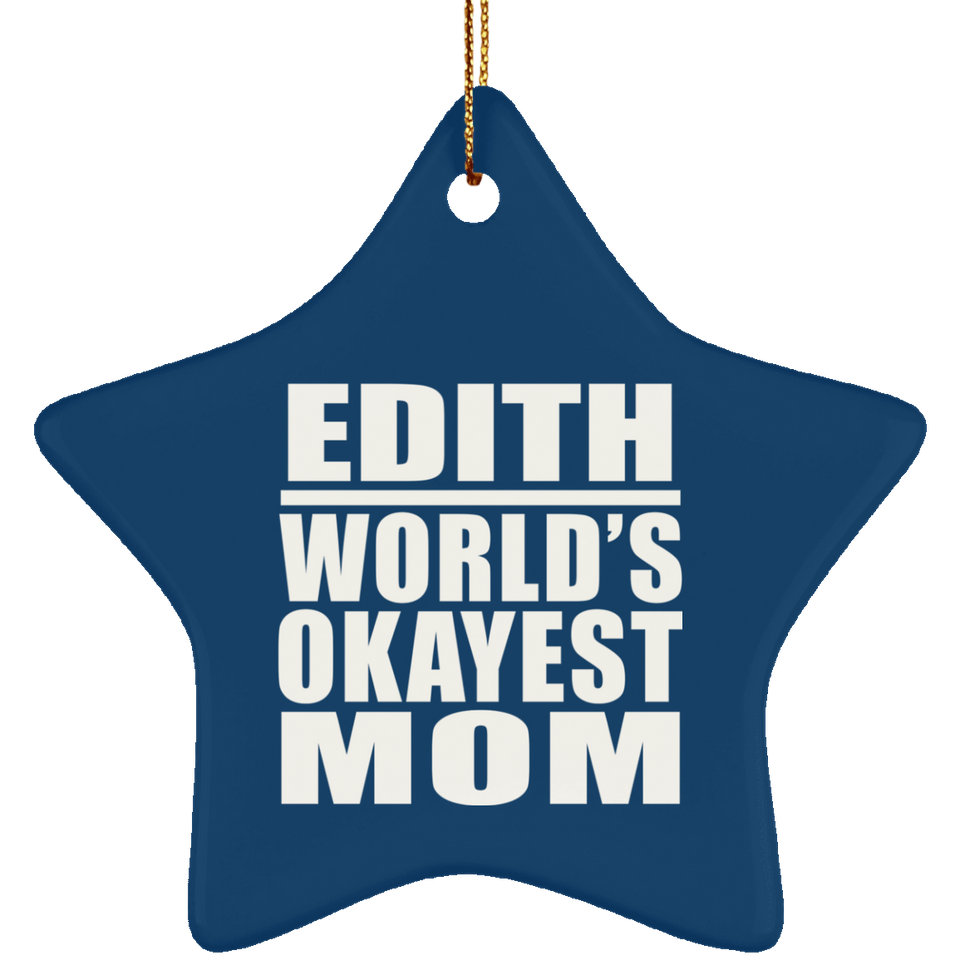 Edith World's Okayest Mom - Star Ornament
