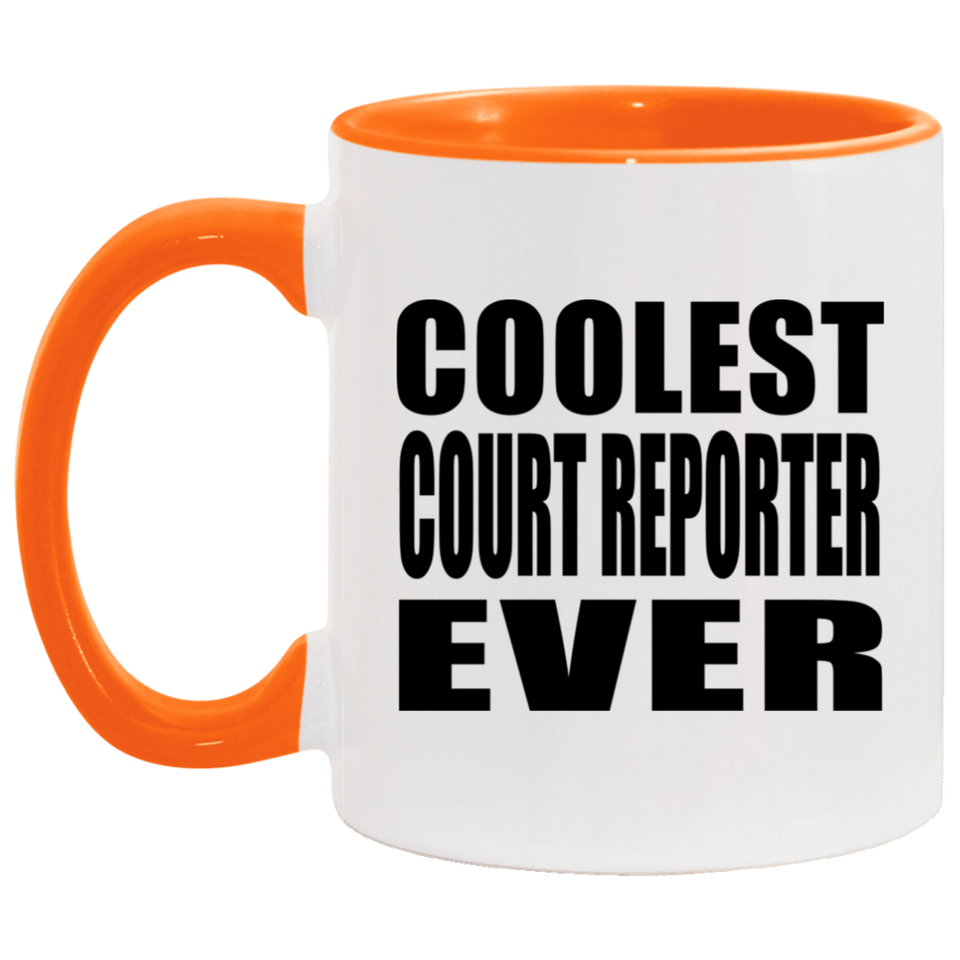 Coolest Court Reporter Ever - 11oz Accent Mug Orange