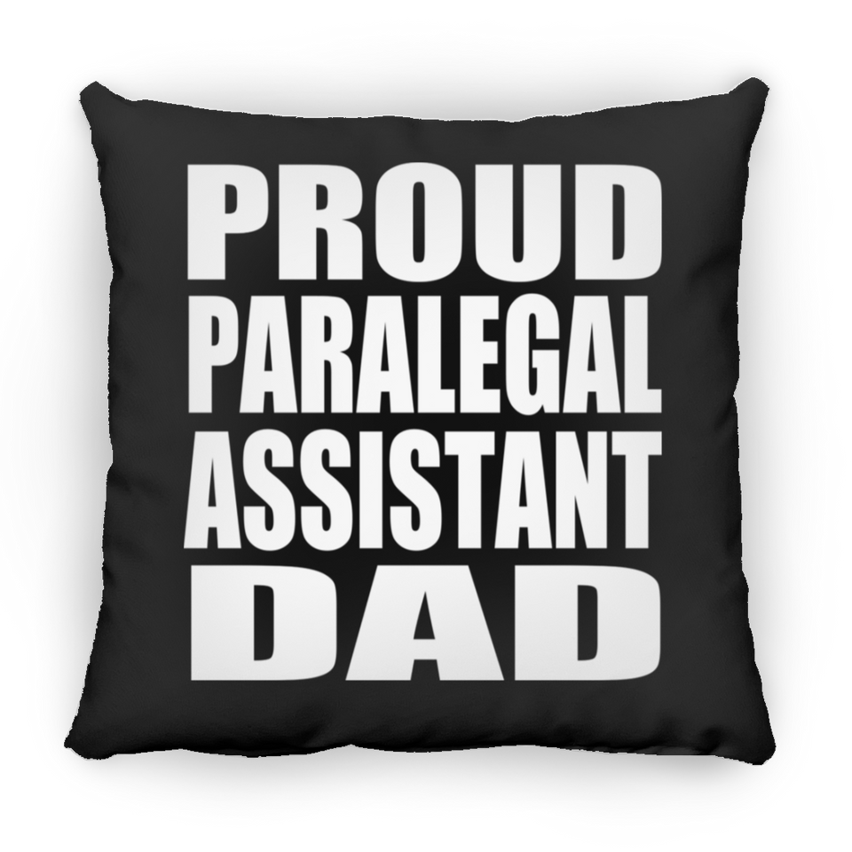 Proud Paralegal Assistant Dad - Throw Pillow Black