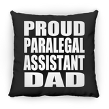 Proud Paralegal Assistant Dad - Throw Pillow Black