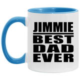Jimmie Best Dad Ever - 11oz Accent Mug Blue