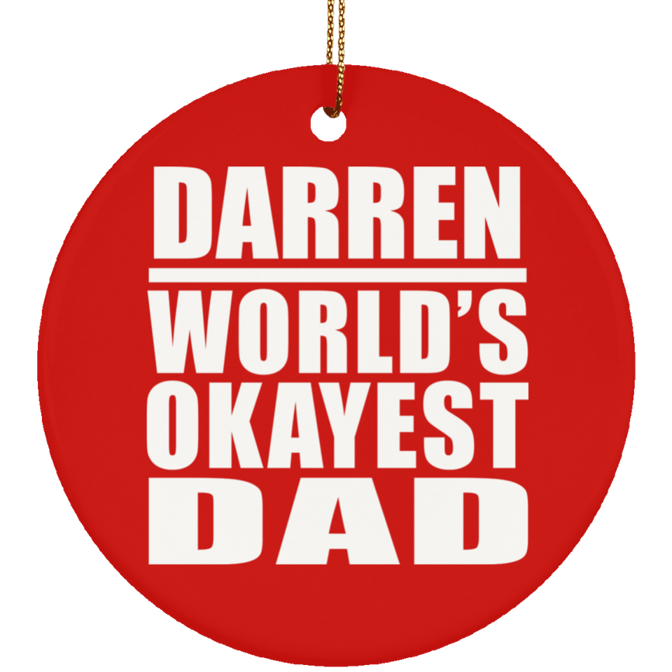Darren World's Okayest Dad - Circle Ornament