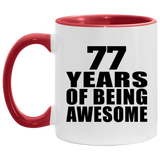 77th Birthday 77 Years Of Being Awesome - 11oz Accent Mug Red