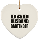 Dad Husband Bartender - Heart Ornament