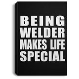 Being Welder Makes Life Special - Canvas Portrait