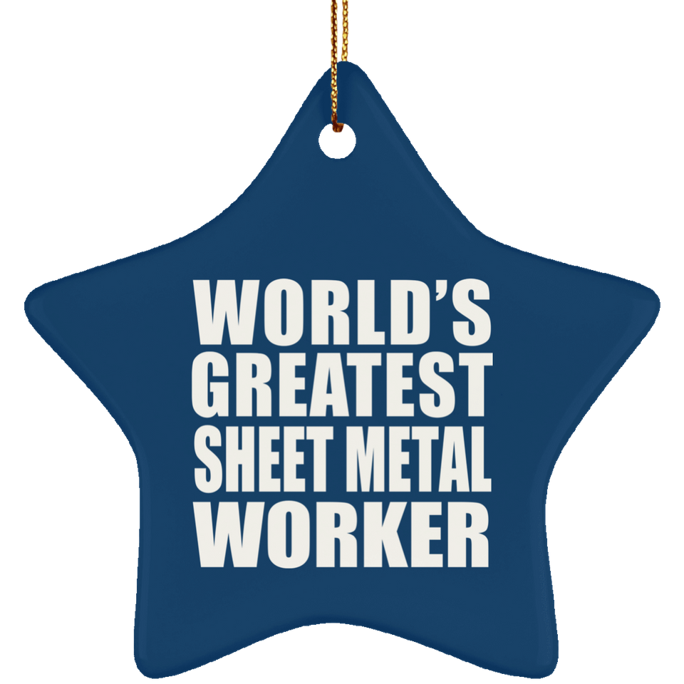 World's Greatest Sheet Metal Worker - Star Ornament