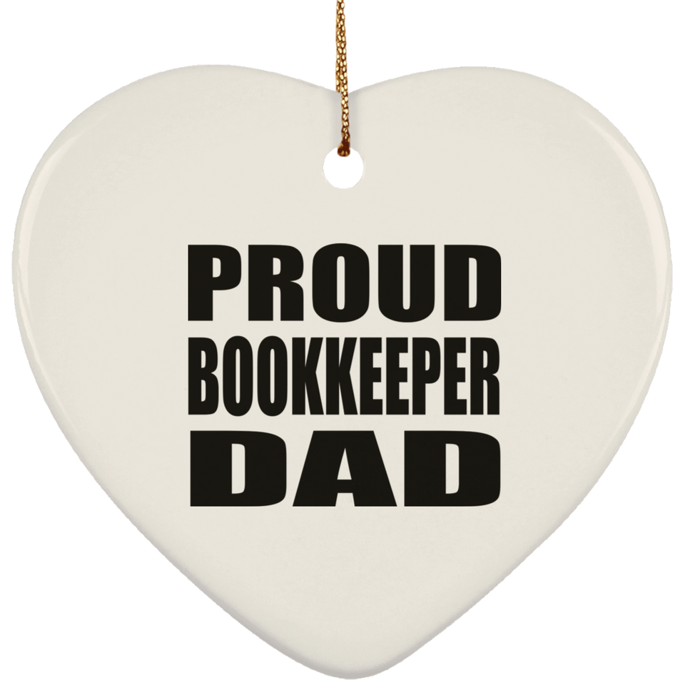 Proud Bookkeeper Dad - Heart Ornament