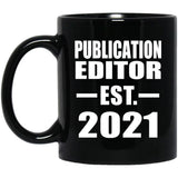 Publication Editor Established EST. 2021 - 11oz Coffee Mug Black