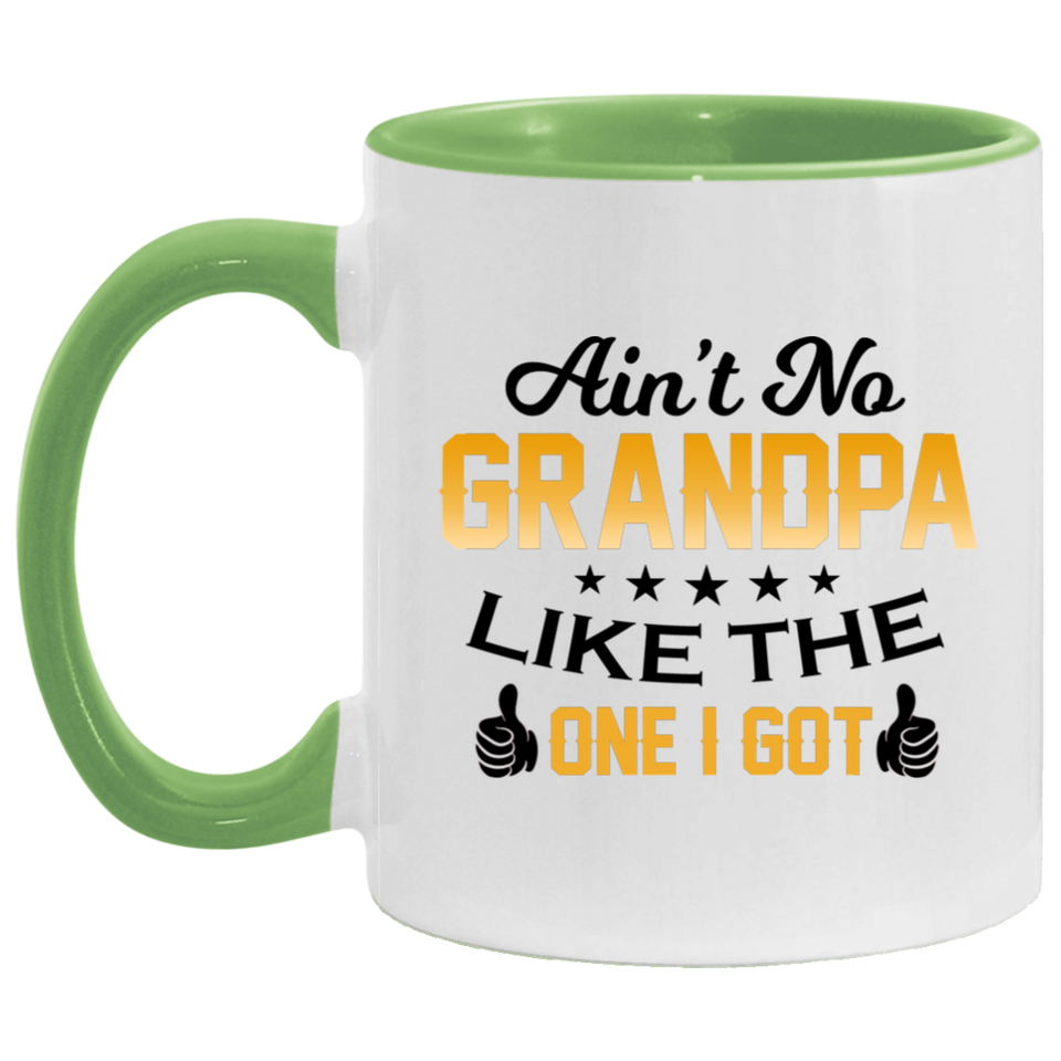 Ain't No Grandpa Like The One I Got - 11oz Accent Mug Green