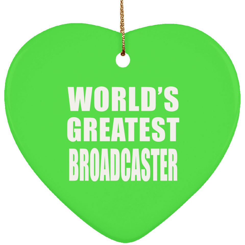 World's Greatest Broadcaster - Heart Ornament
