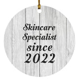 Skincare Specialist Since 2022 - Circle Ornament F