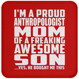 Proud Anthropologist Mom Of Awesome Son - Drink Coaster
