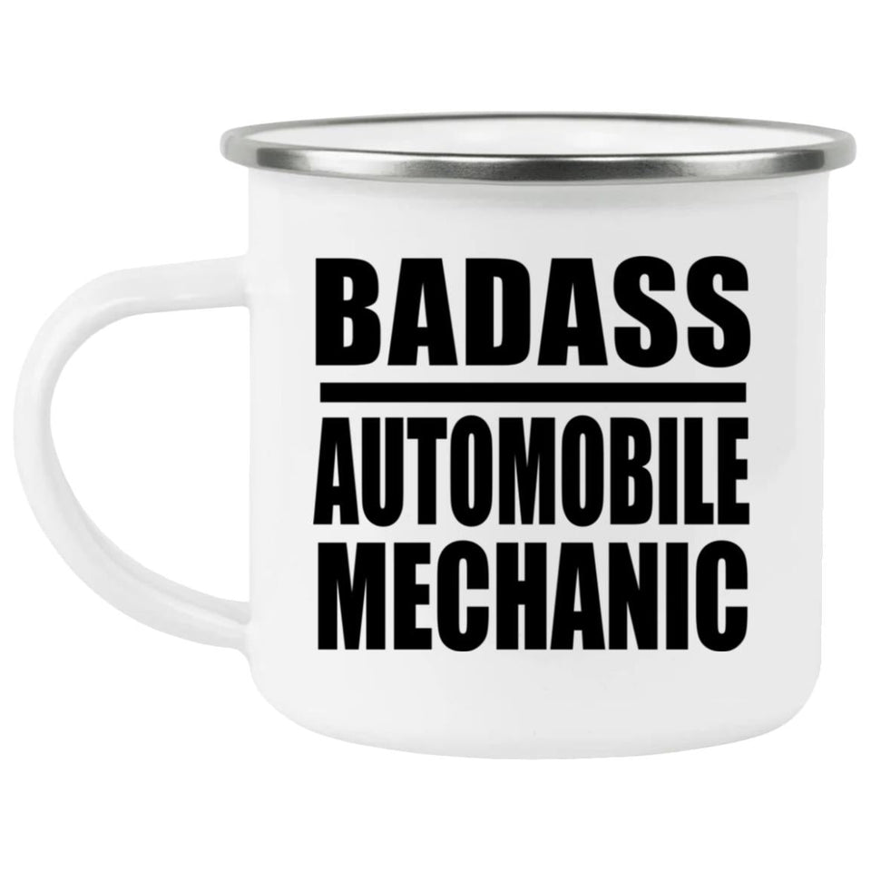 Badass Automobile Mechanic - 12oz Camping Mug