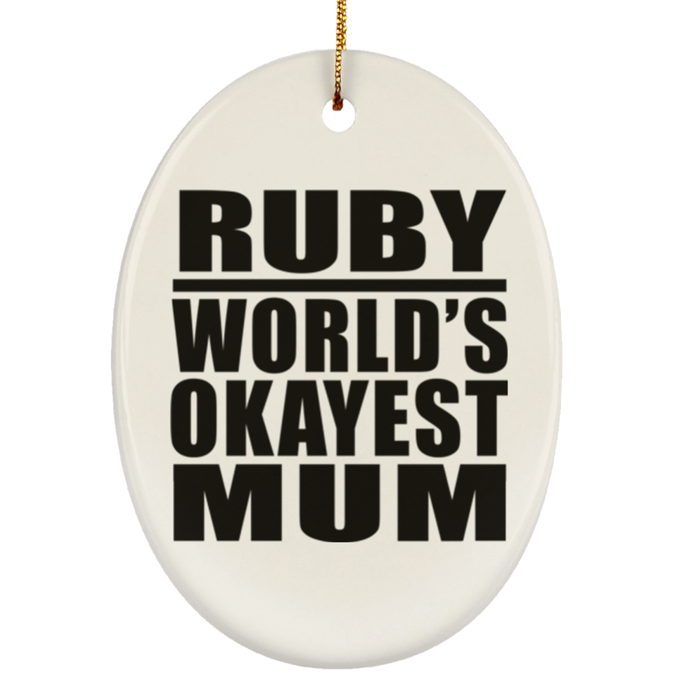 Ruby World's Okayest Mum - Oval Ornament
