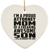 Proud Attorney Mom Of Awesome Son - Heart Ornament