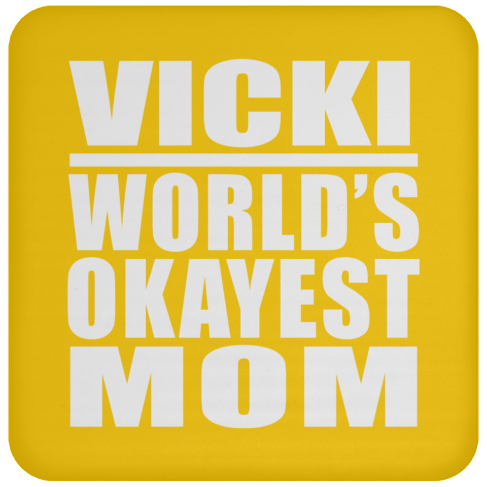 Vicki World's Okayest Mom - Drink Coaster