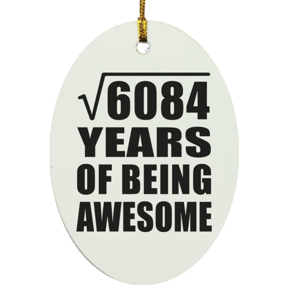 78th Birthday Square Root of 6084 Years of Being Awesome - Oval Ornament