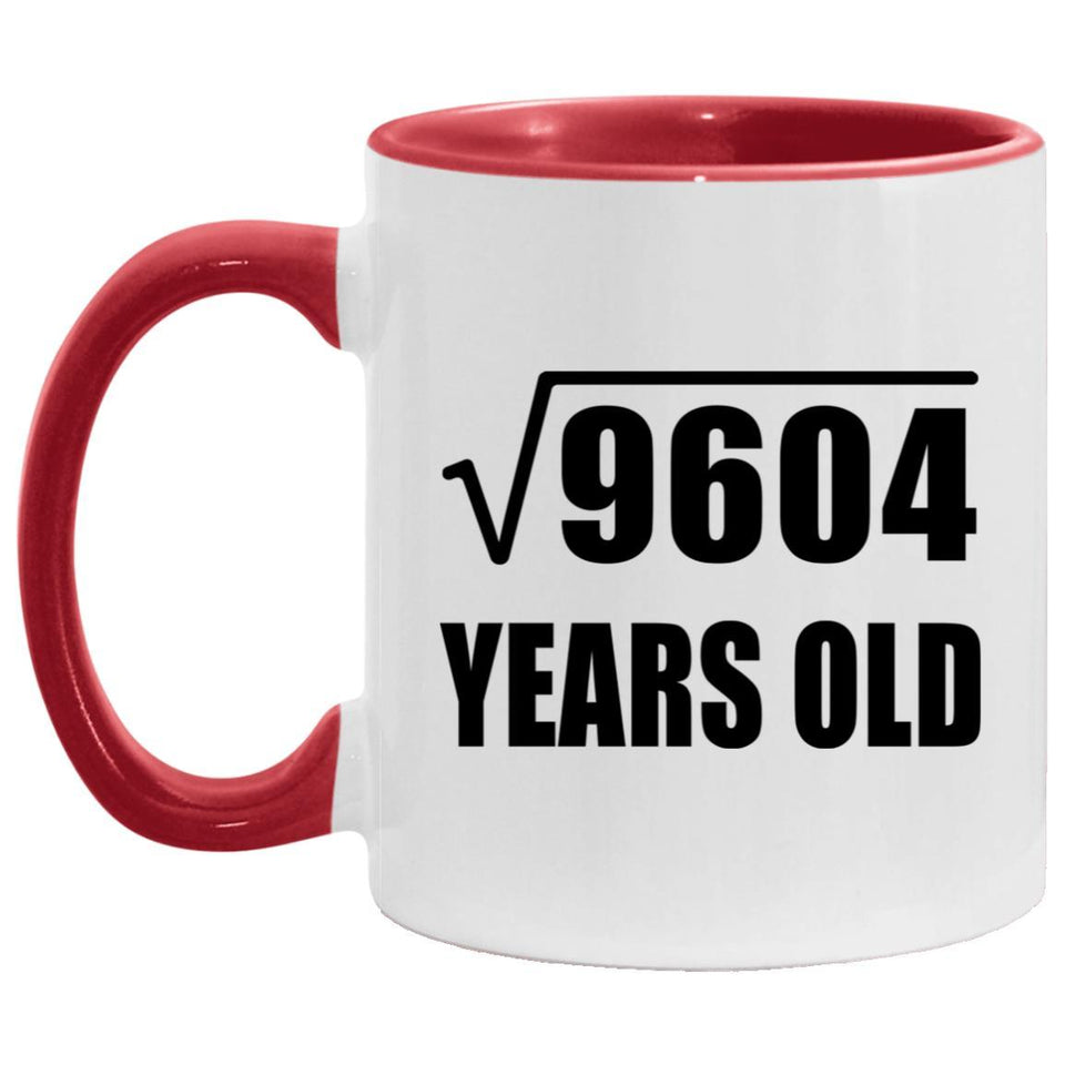 98th Birthday Square Root of 9604 Years Old - 11oz Accent Mug Red