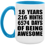 18th Birthday 18 Years 216 Months 6574 Days Of Awesome - 15oz Accent Mug Blue