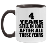 4th Anniversary 4 Years Still In Love After These Years - 11oz Accent Mug Black