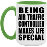 Being Air Traffic Controller Makes Life Special - 15oz Accent Mug Green