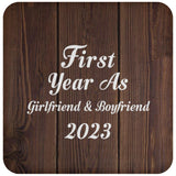 First Year As Girlfriend & Boyfriend 2023 - Drink Coaster D