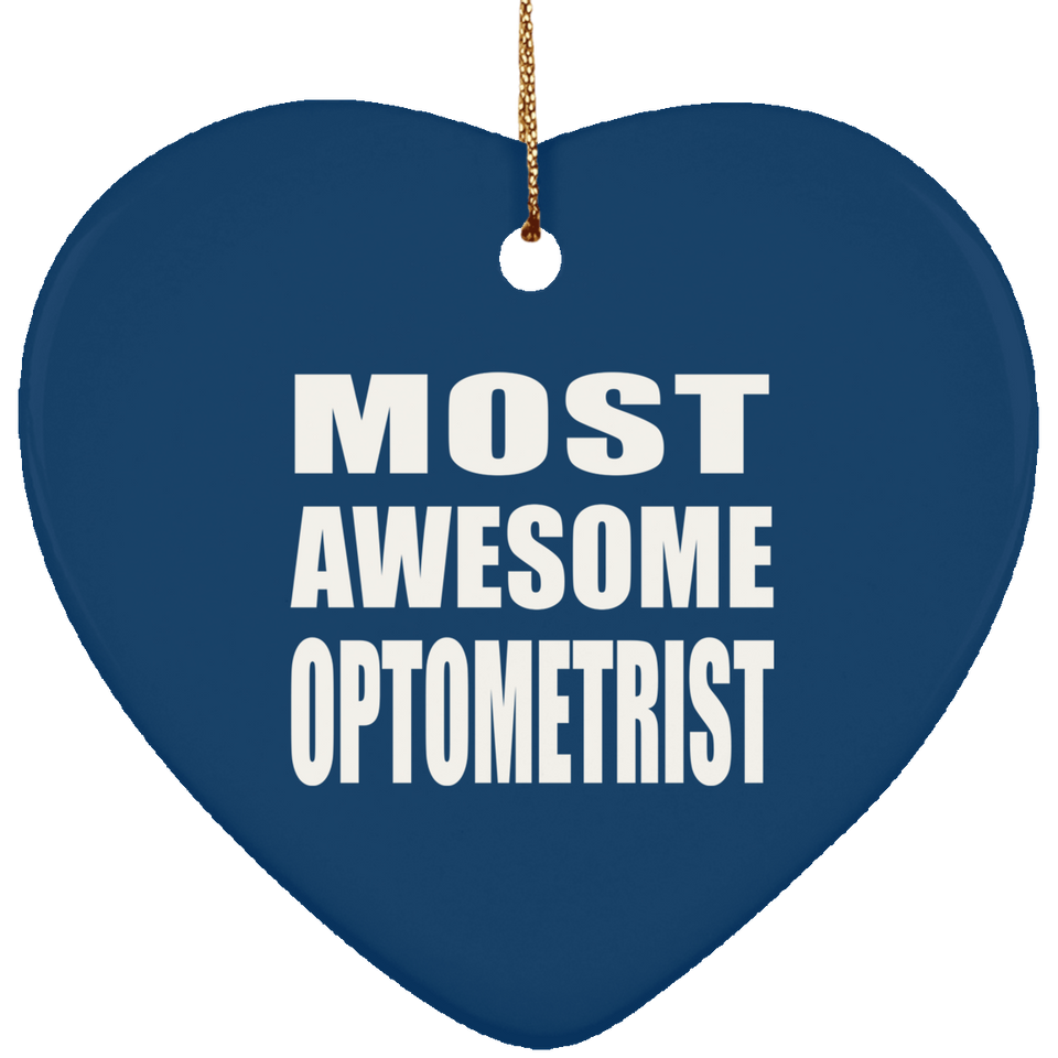 Most Awesome Optometrist - Heart Ornament
