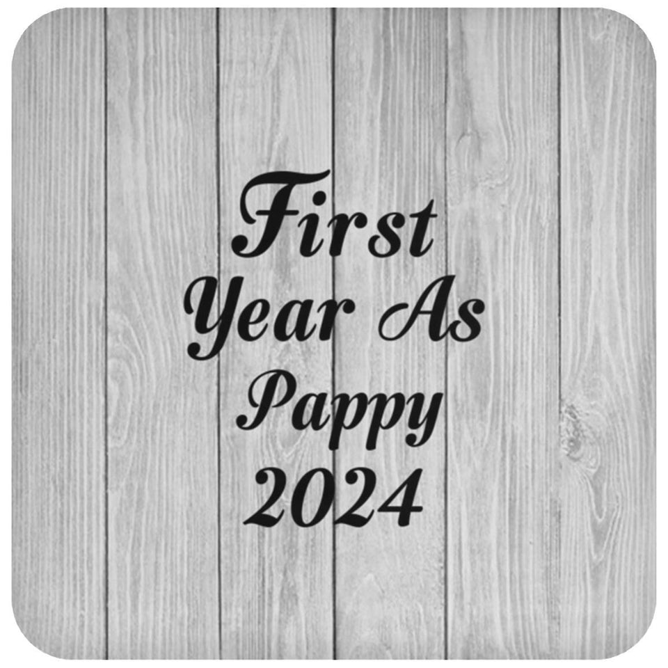 First Year As Pappy 2024 - Drink Coaster F