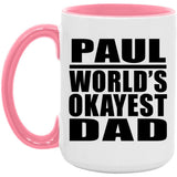 Paul World's Okayest Dad - 15oz Accent Mug Pink