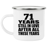 71st Anniversary 71 Years Still In Love After These Years - 12oz Camping Mug