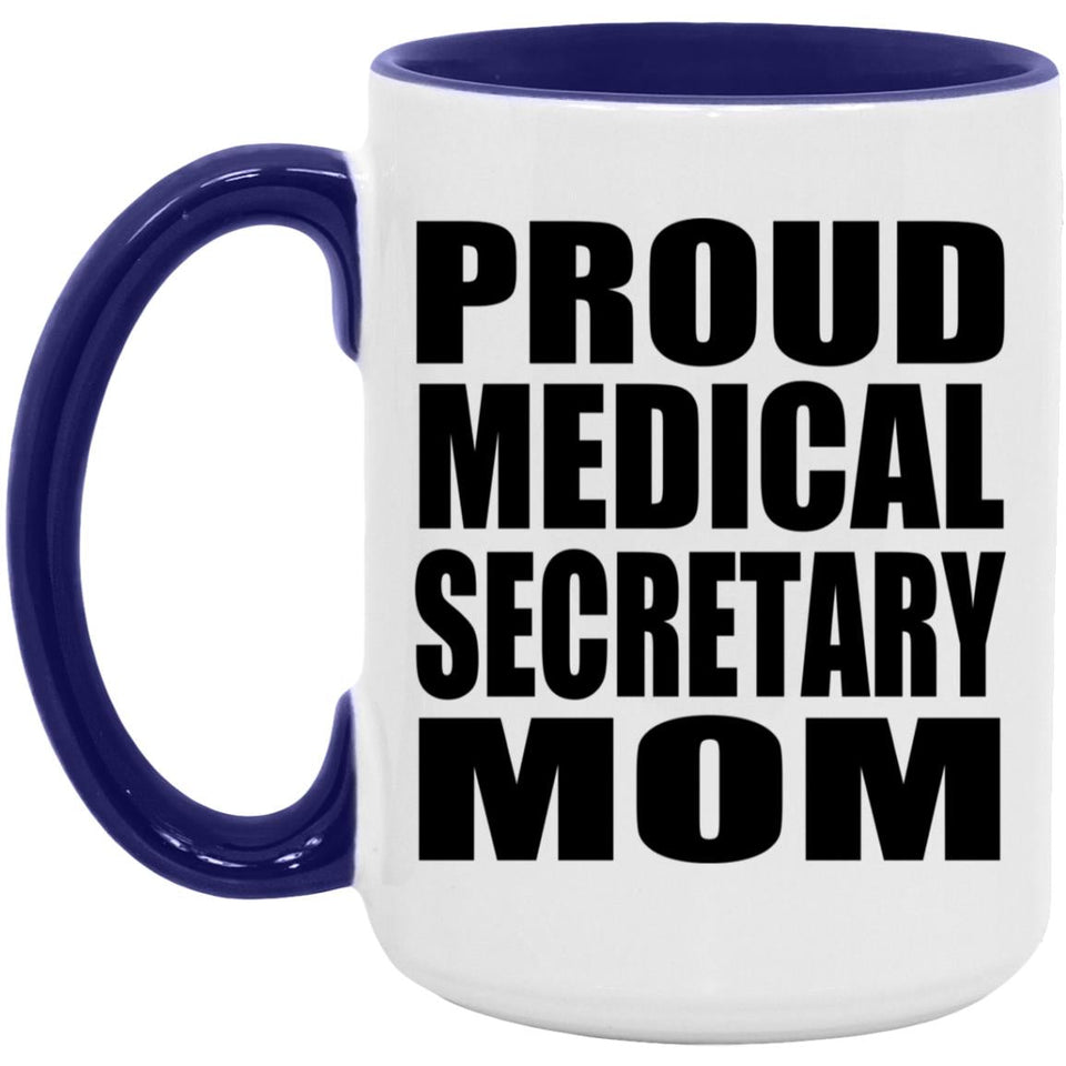 Proud Medical Secretary Mom - 15oz Accent Mug Purple