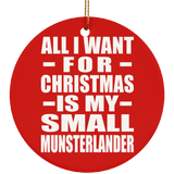 All I Want For Christmas Is My Small Munsterlander - Circle Ornament