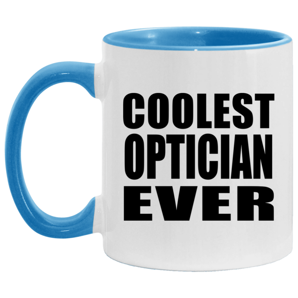Coolest Optician Ever - 11oz Accent Mug Blue