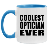 Coolest Optician Ever - 11oz Accent Mug Blue