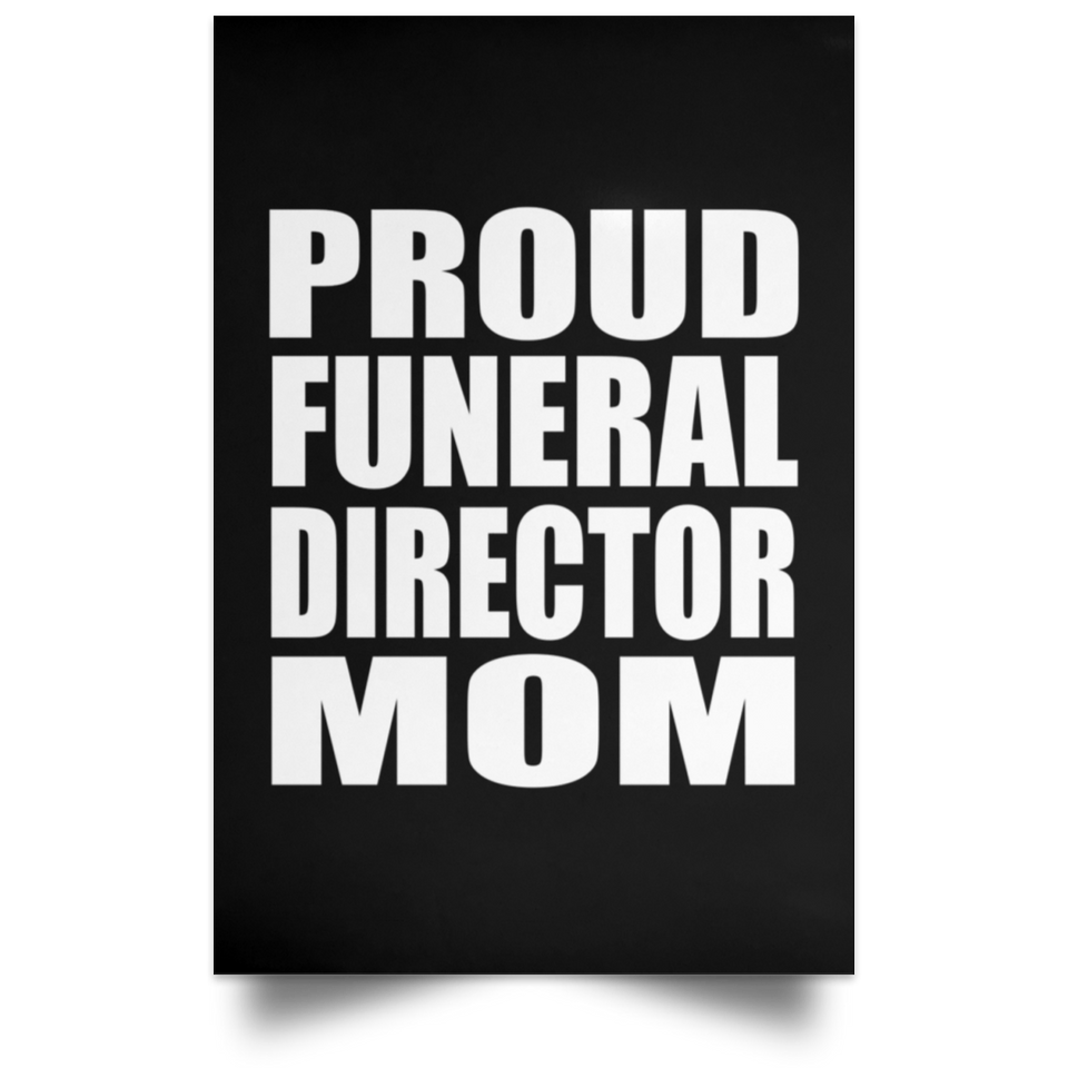 Proud Funeral Director Mom - Poster Portrait