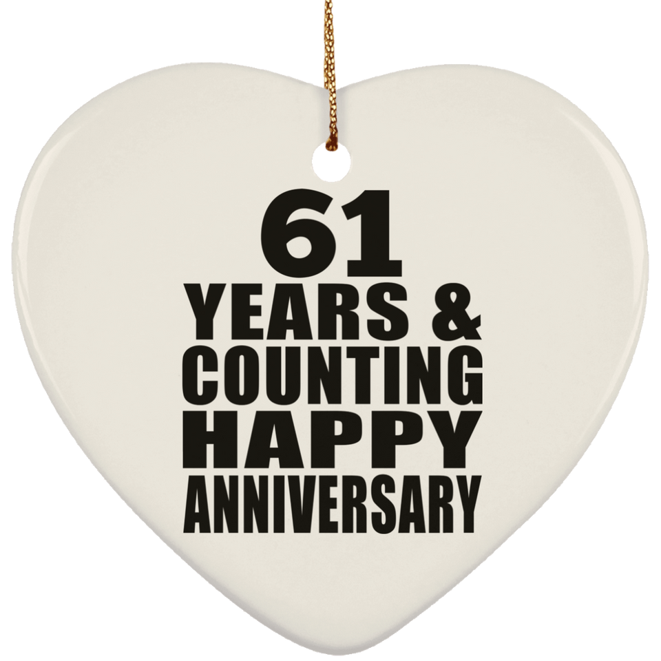 Happy 61st Anniversary 61 Years & Counting - Heart Ornament