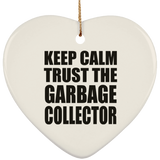 Keep Calm and Trust The Garbage Collector - Heart Ornament