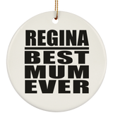 Regina Best Mum Ever - Circle Ornament