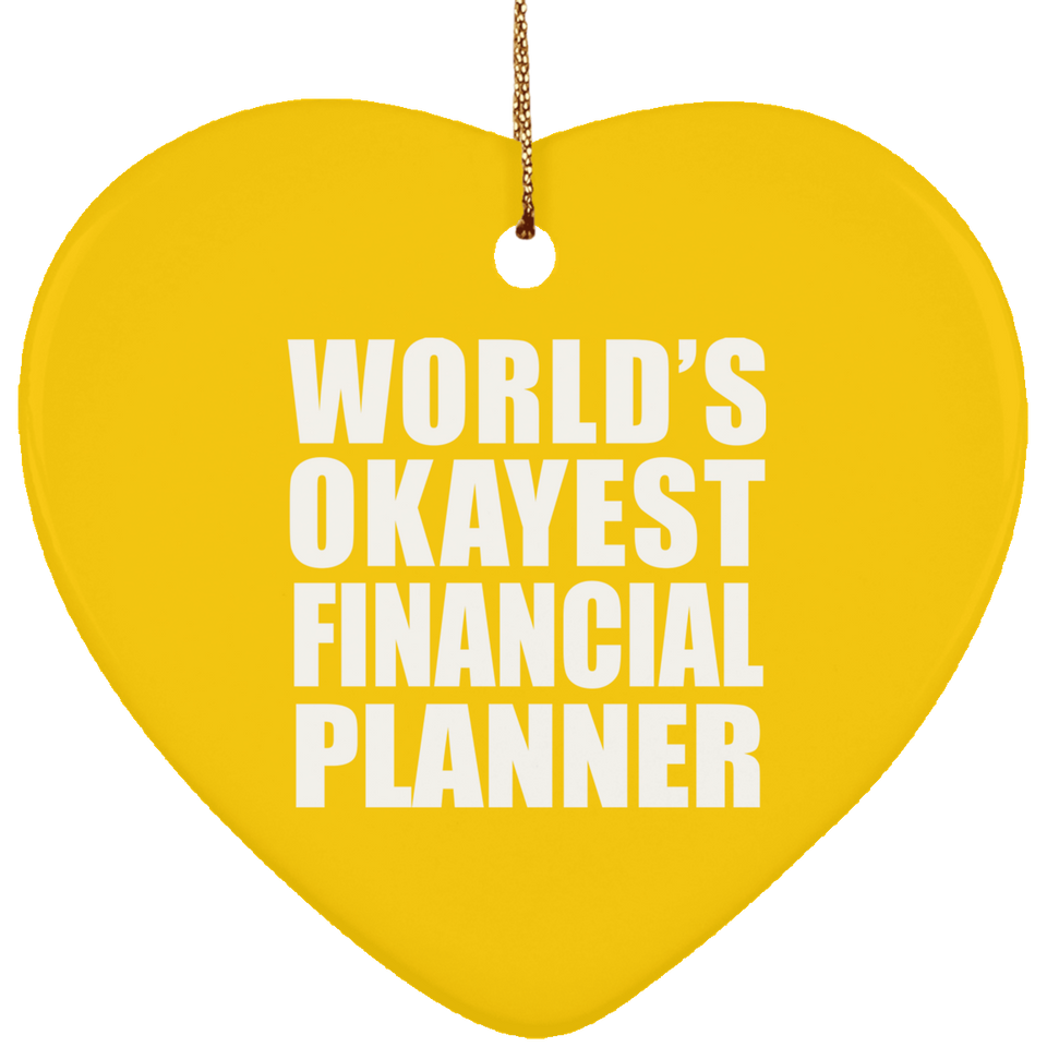 World's Okayest Financial Planner - Heart Ornament