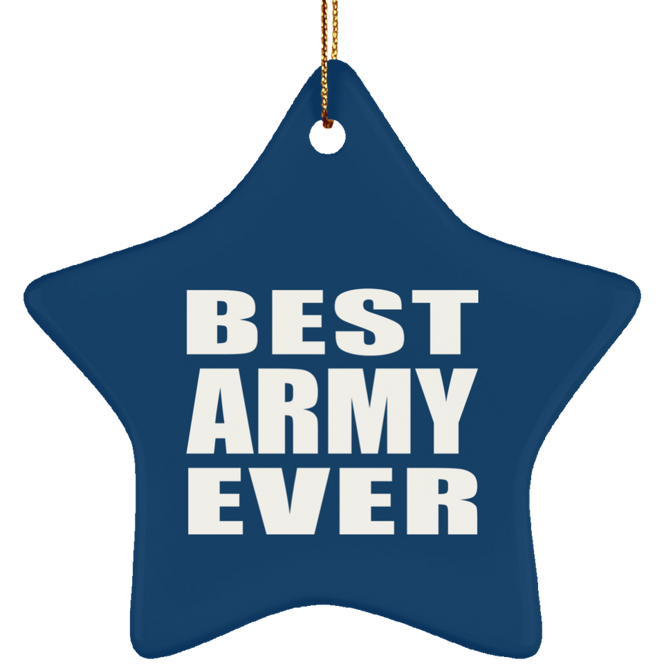 Best Army Ever - Star Ornament