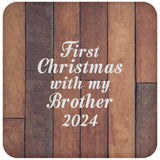 First Christmas With My Brother 2024 - Drink Coaster E