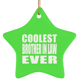 Coolest Brother In Law Ever - Star Ornament