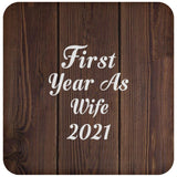First Year As Wife 2021 - Drink Coaster D
