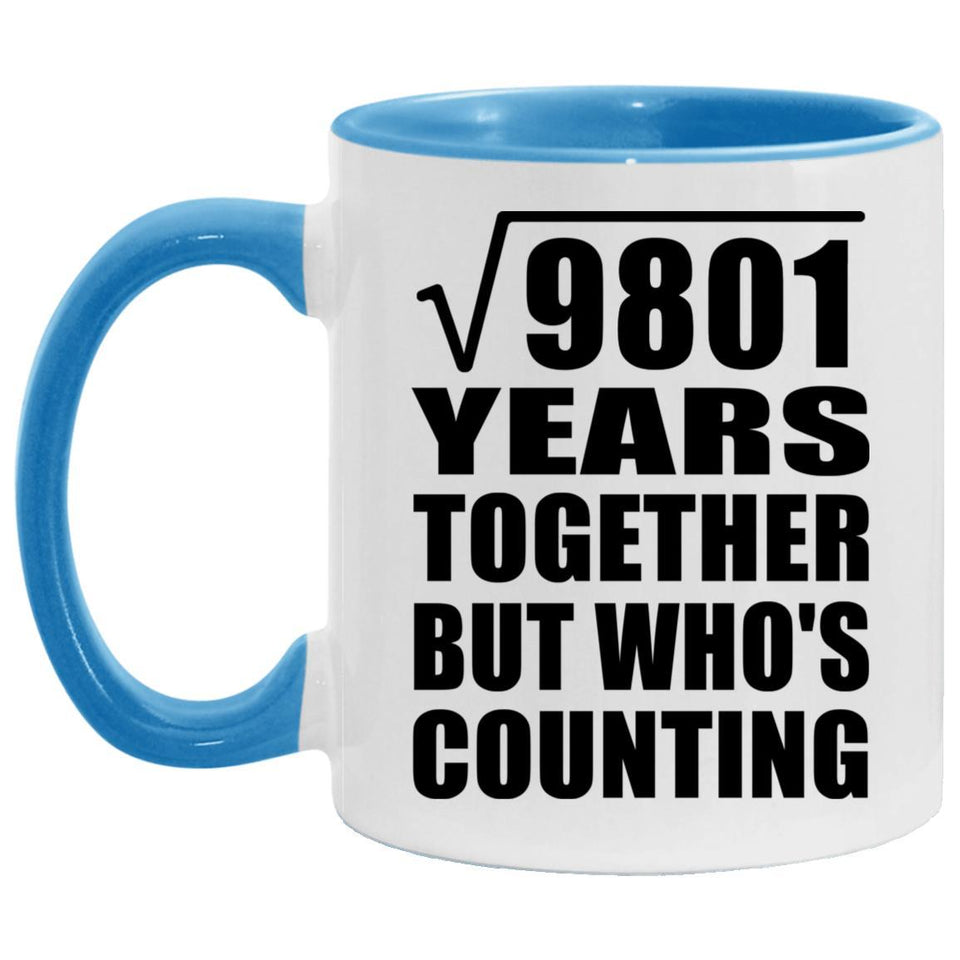 99th Anniversary Square Root of 9801 Years Who's Counting - 11oz Accent Mug Blue