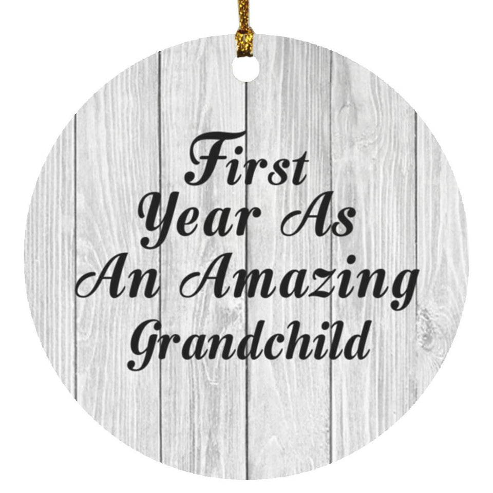 First Year As An Amazing Grandchild - Circle Ornament F