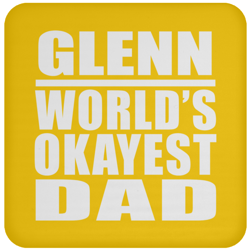 Glenn World's Okayest Dad - Drink Coaster