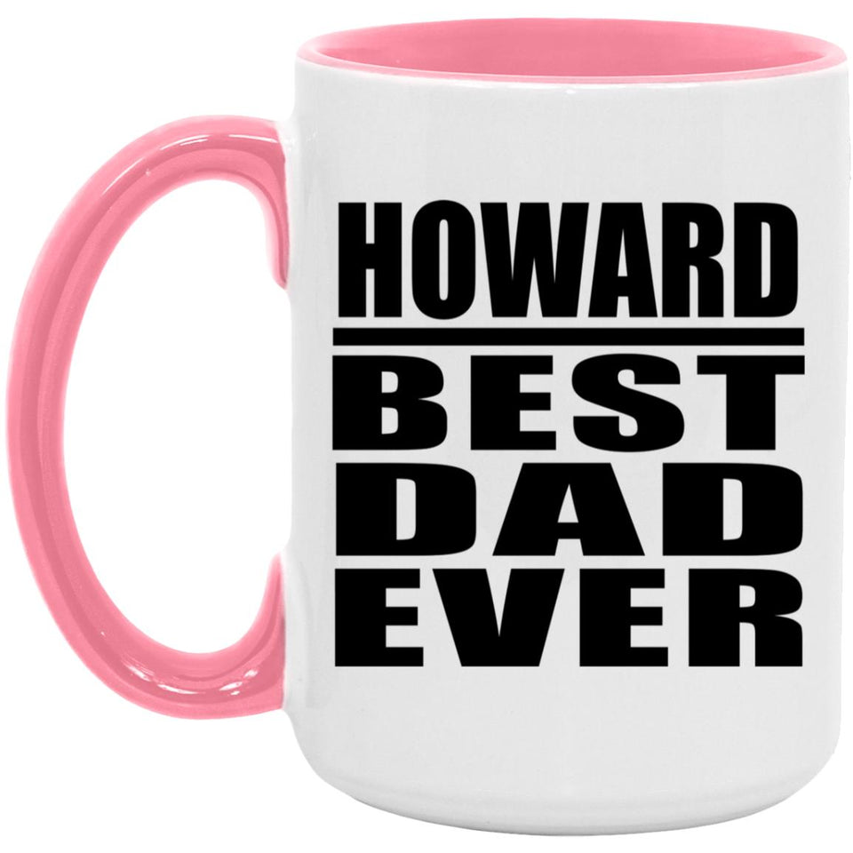 Howard Best Dad Ever - 15oz Accent Mug Pink